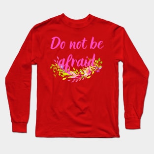 Do Not Be Afraid Bright Color Easter Design Christian Bible Verse For Women Long Sleeve T-Shirt